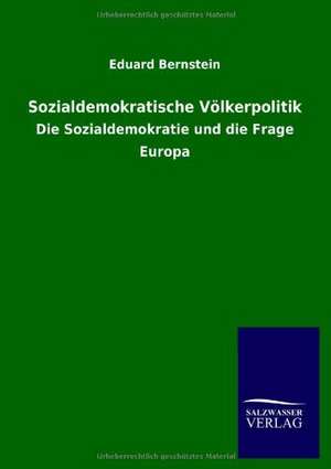 Sozialdemokratische Völkerpolitik de Eduard Bernstein