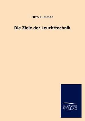 Die Ziele der Leuchttechnik de Otto Lummer