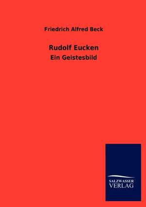 Rudolf Eucken de Friedrich Alfred Beck