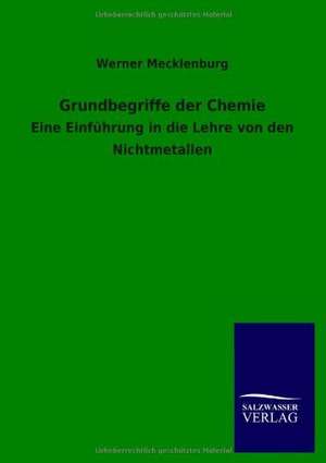 Grundbegriffe der Chemie de Werner Mecklenburg