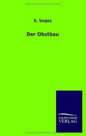 Der Obstbau de E. Voges