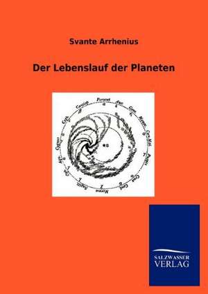 Der Lebenslauf der Planeten de Svante Arrhenius