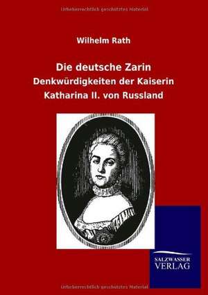 Die deutsche Zarin de Wilhelm Rath