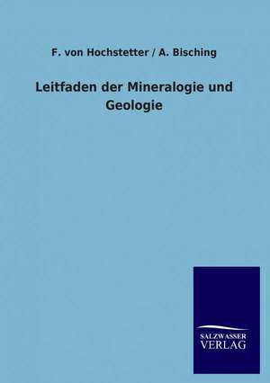 Leitfaden der Mineralogie und Geologie de von F. Hochstetter