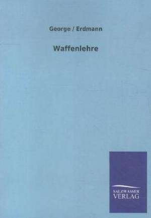 Waffenlehre de George Erdmann