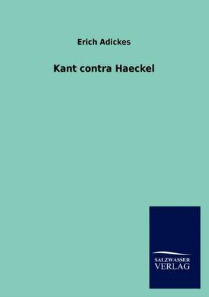 Kant contra Haeckel de Erich Adickes