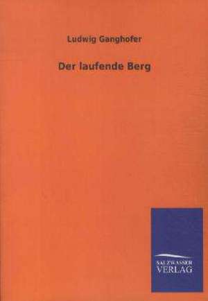 Der laufende Berg de Ludwig Ganghofer