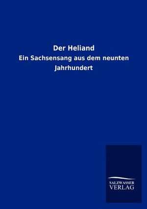 Der Heliand de Salzwasser-Verlag Gmbh