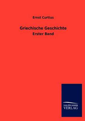 Griechische Geschichte de Ernst Curtius