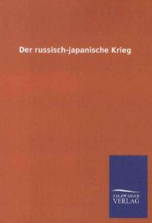 Der russisch-japanische Krieg de Salzwasser-Verlag Gmbh