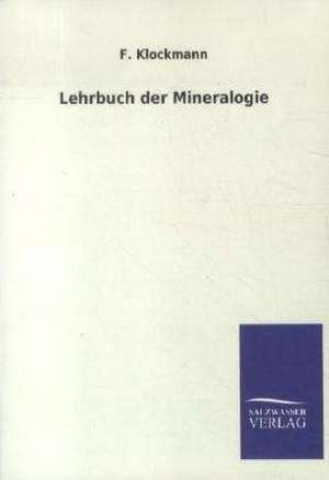 Lehrbuch der Mineralogie de F. Klockmann