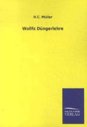 Wollfs Düngerlehre de H. C. Müller