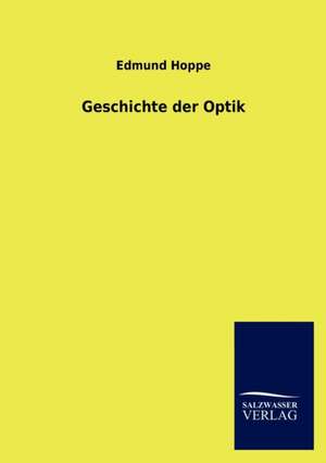 Geschichte der Optik de Edmund Hoppe