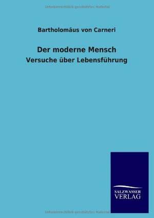 Der moderne Mensch de Bartholomäus von Carneri