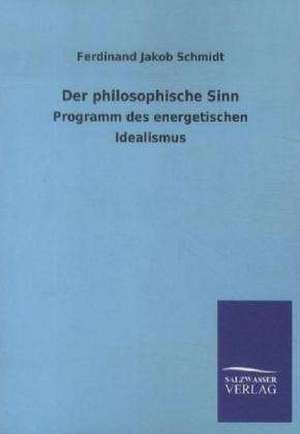 Der philosophische Sinn de Ferdinand Jakob Schmidt