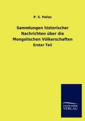 Sammlungen historischer Nachrichten über die Mongolischen Völkerschaften de P. S. Pallas