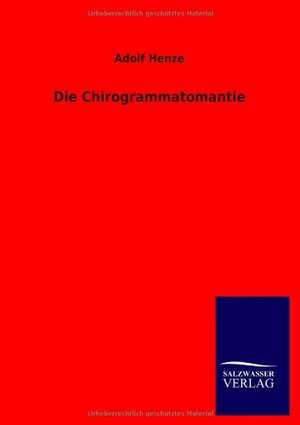 Die Chirogrammatomantie de Adolf Henze