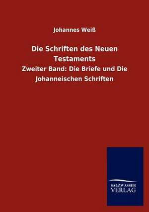 Die Schriften des Neuen Testaments de Johannes Weiß