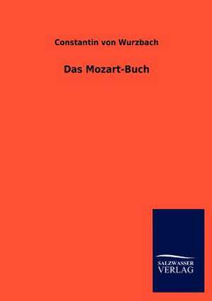 Das Mozart-Buch de Constantin Von Wurzbach