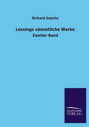 Lessings Sammtliche Werke: La Nueva Cultura del Reciclaje de Richard Gosche