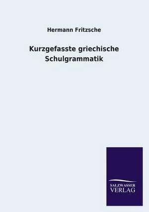 Kurzgefasste Griechische Schulgrammatik: La Nueva Cultura del Reciclaje de Hermann Fritzsche