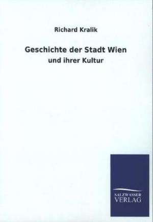 Geschichte Der Stadt Wien: La Nueva Cultura del Reciclaje de Richard Kralik