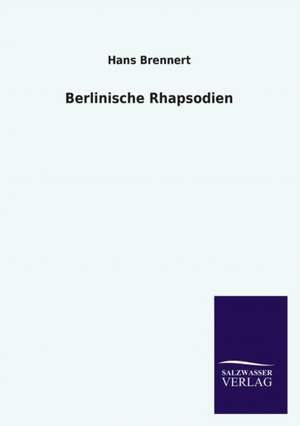 Berlinische Rhapsodien de Hans Brennert