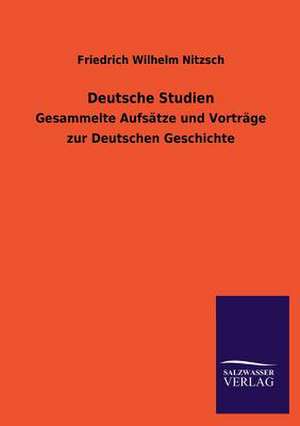 Deutsche Studien de Friedrich Wilhelm Nitzsch