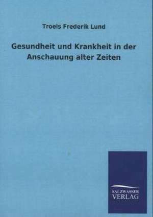 Gesundheit Und Krankheit in Der Anschauung Alter Zeiten: La Nueva Cultura del Reciclaje de Troels Frederik Lund