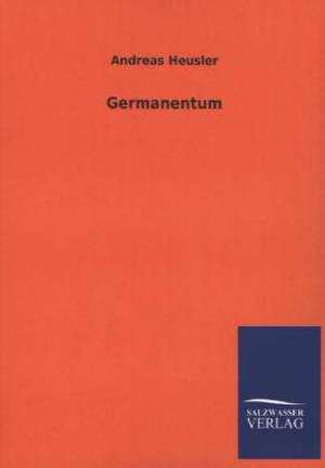 Germanentum de Andreas Heusler