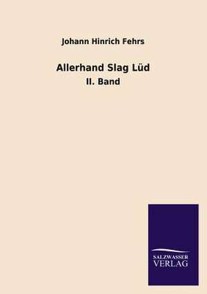 Allerhand Slag Lüd de Johann Hinrich Fehrs