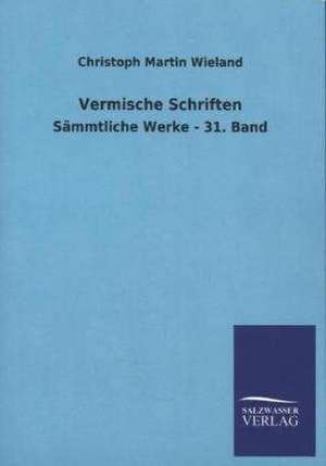 Vermische Schriften de Christoph Martin Wieland