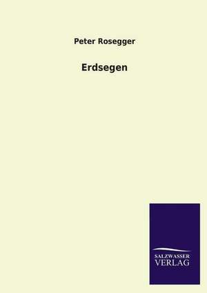 Erdsegen de Peter Rosegger