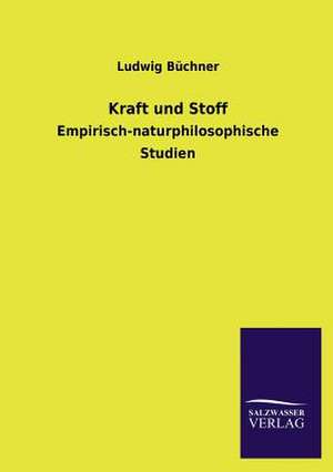 Kraft Und Stoff: Eine Studie Uber Deutschlands Seeverkehr in Seiner Abhangigkeit Von Der Binnenschif de Ludwig Büchner