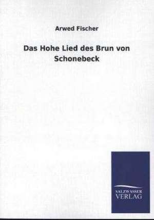 Das Hohe Lied Des Brun Von Schonebeck: Eine Studie Uber Deutschlands Seeverkehr in Seiner Abhangigkeit Von Der Binnenschif de Arwed Fischer