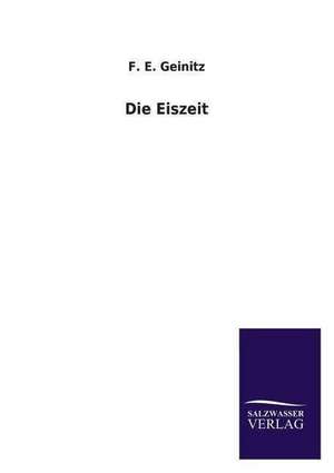Die Eiszeit de F. E. Geinitz