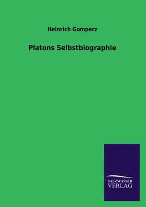 Platons Selbstbiographie de Heinrich Gomperz