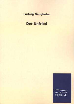 Der Unfried de Ludwig Ganghofer