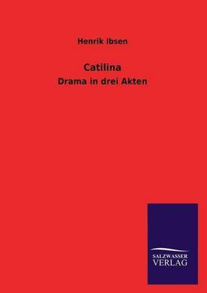 Catilina de Henrik Ibsen