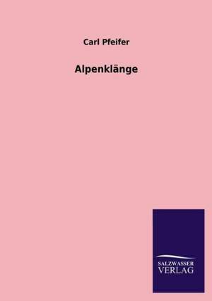 Alpenklänge de Carl Pfeifer