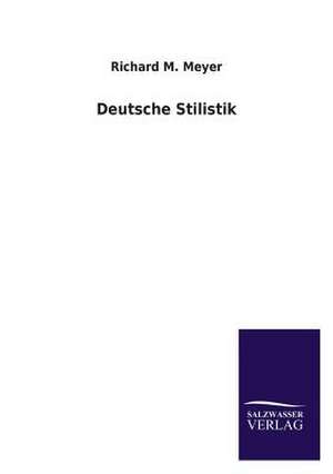 Deutsche Stilistik de Richard M. Meyer