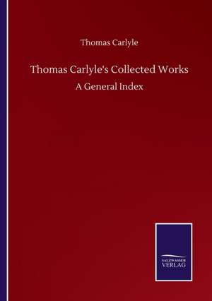 Thomas Carlyle's Collected Works de Thomas Carlyle