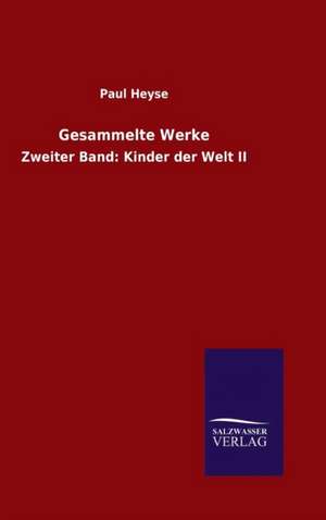 Gesammelte Werke de Paul Heyse