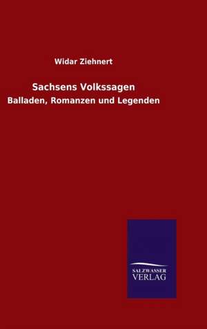 Sachsens Volkssagen de Widar Ziehnert