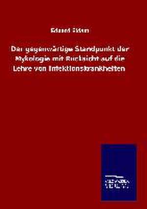 Der Gegenwartige Standpunkt Der Mykologie Mit Rucksicht Auf Die Lehre Von Infektionskrankheiten: Tiere Der Fremde de Eduard Eidam