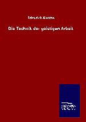 Die Technik Der Geistigen Arbeit: Tiere Der Fremde de Friedrich Kuntze