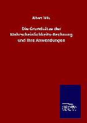 Die Grundsatze Der Wahrscheinlichkeits-Rechnung Und Ihre Anwendungen: Tiere Der Fremde de Albert Wild