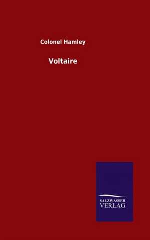 Voltaire de Colonel Hamley