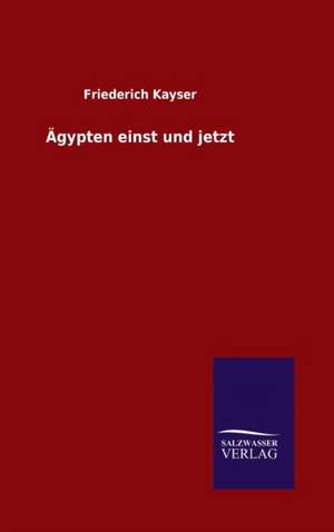 Agypten Einst Und Jetzt: Die Bruder Vom Deutschen Hause / Marcus Konig de Friederich Kayser