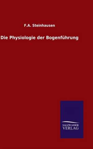 Die Physiologie Der Bogenfuhrung